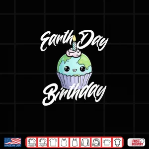Design Womens Environmental Planet Cupcake April 22 Earth Day Birthday Shirt