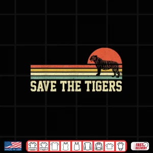 Design Vintage Save The Tigers T Shirt Gift Tigers Lovers