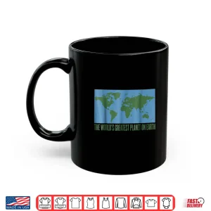 Mug Worlds Greatest Planet on Earth Day T Shirt World Peace Tee