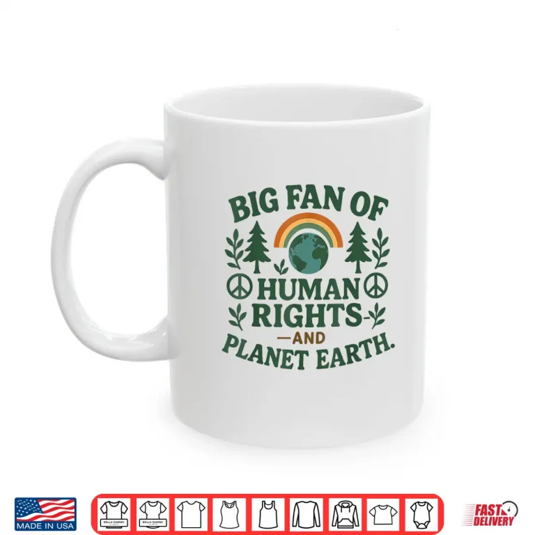 Mug Big Fan of Human Rights Earth Day Planet Environmental Retro Shirt