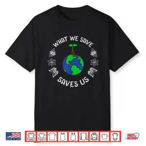 Earth Day Advocate Plant Tree Environmentalist Mother Nature Shirt