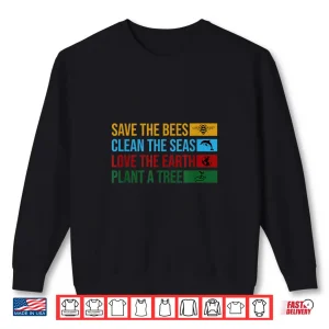 Sweatshirt Earth Day 2022 Planet Environmental Science Save The Bees Shirt