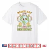 Earth Day Is My Birthday April 22Nd Nature Conservation Shirt