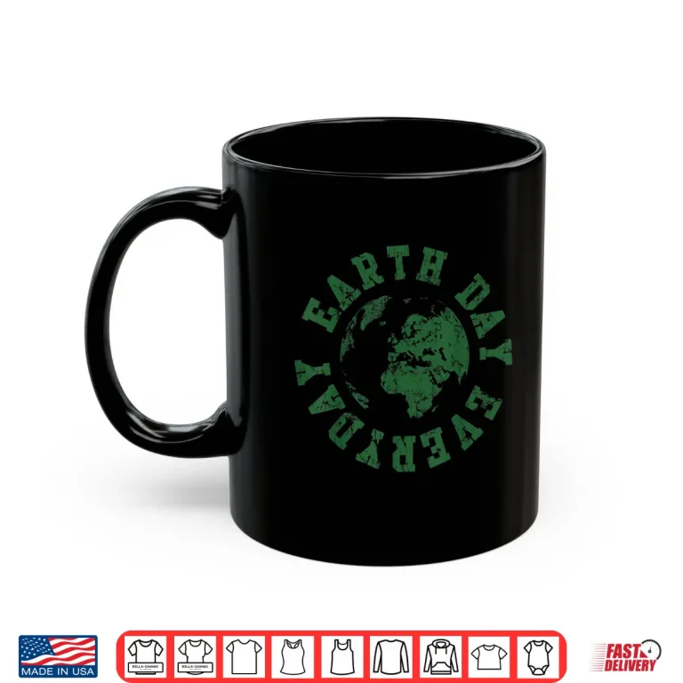 Mug Earth Day Everyday Retro Environmental Shirt