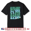 Go Planet Its Your Earth Day 2024 Teacher Kids Groovy Shirt