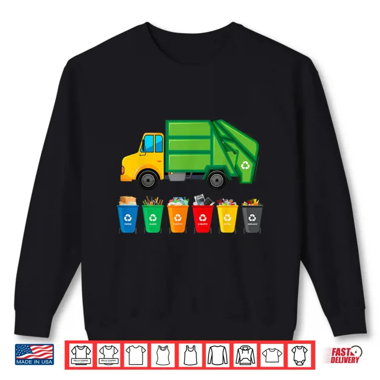 Sweatshirt Garbage Truck Reuse Recycle Trash Collector Earth Day Shirt