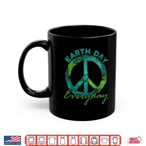 Mug Piece Everyday Earth Day Shirt