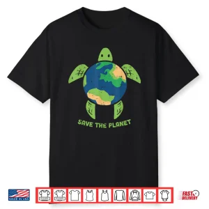 Save The Planet Earth Day Environment Turtle Recycle Ocean Shirt