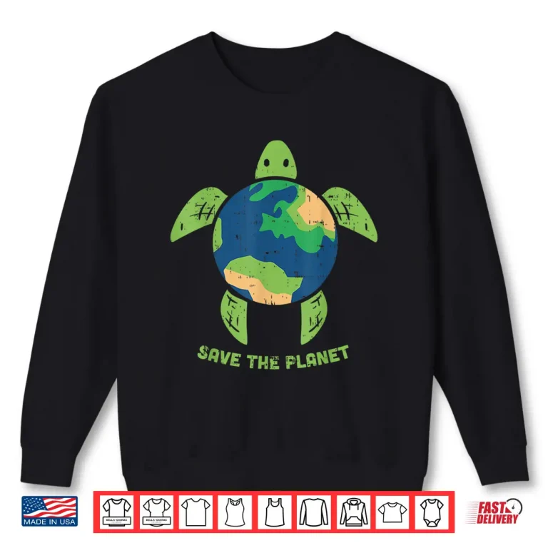 Sweatshirt Save The Planet Earth Day Environment Turtle Recycle Ocean Shirt