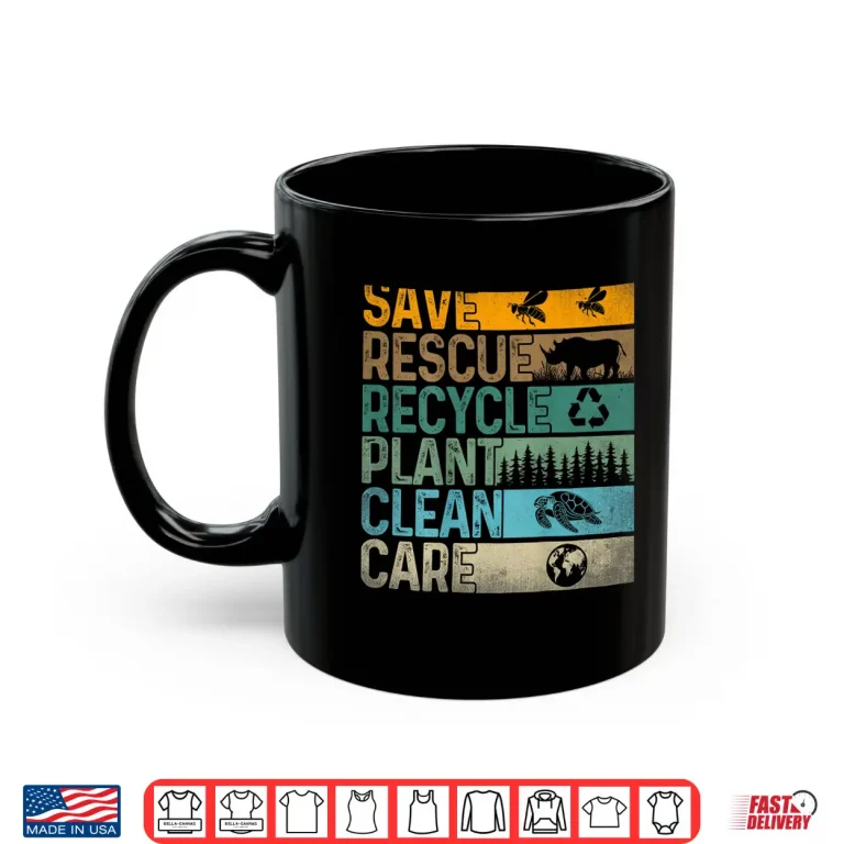 Mug Save Bees Rescue Animals Recycle Plastics Fun On Back Shirt
