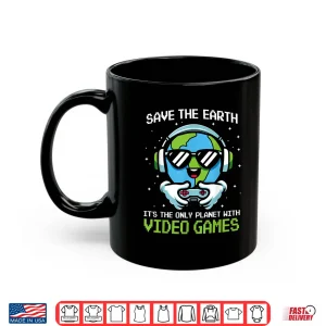 Mug Save Earth Conservation Video Gamer Funny Earth Day Kids Shirt
