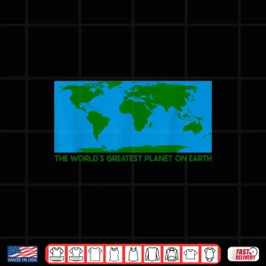 Design The Worlds Greatest Planet On Earth Funny Thrift Gift Shirt