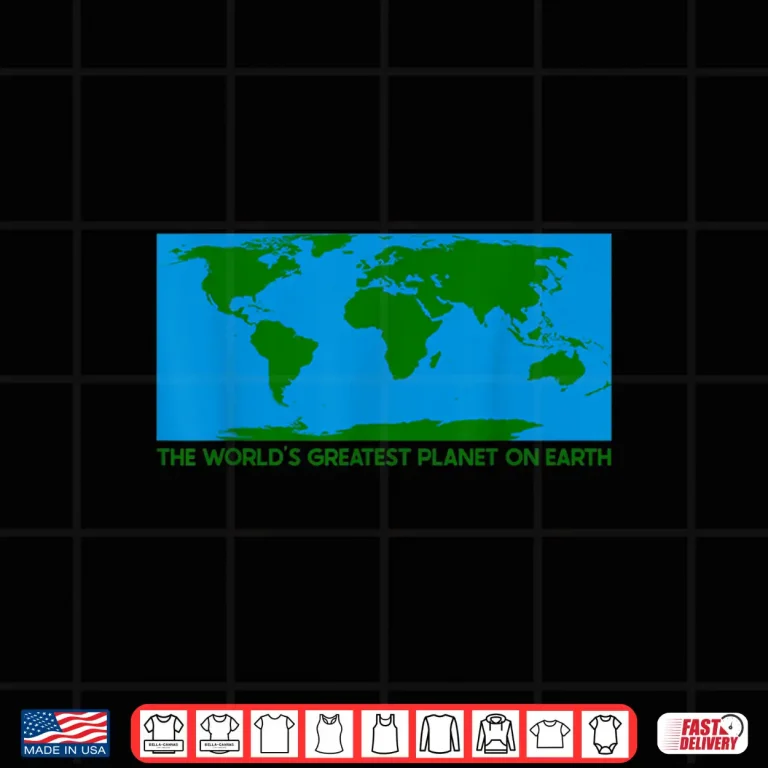 Design The Worlds Greatest Planet On Earth Funny Thrift Gift Shirt