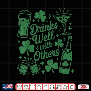 Design Drink Well with Others St Patricks Day Irish Drinking Shirt