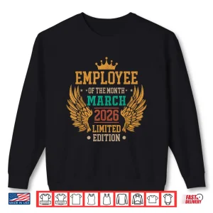 Sweatshirt Employee of The Month March 2026 Vintage Shirt