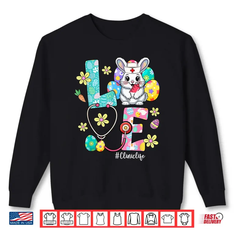 Sweatshirt Love Clinic Life Bunny Stethoscope Easter Shirt