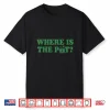 Retro St Patricks Day Where Is The Pot Funny Shamrock Shirt