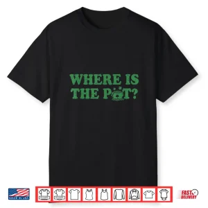 Retro St Patricks Day Where Is The Pot Funny Shamrock Shirt