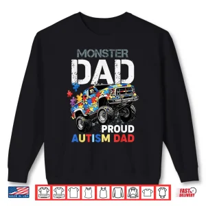 Sweatshirt Proud Autism Monster Dad Truck Puzzle Awareness Month Design Shirt