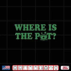 Design Retro St Patricks Day Where is The Pot Funny Shamrock Shirt