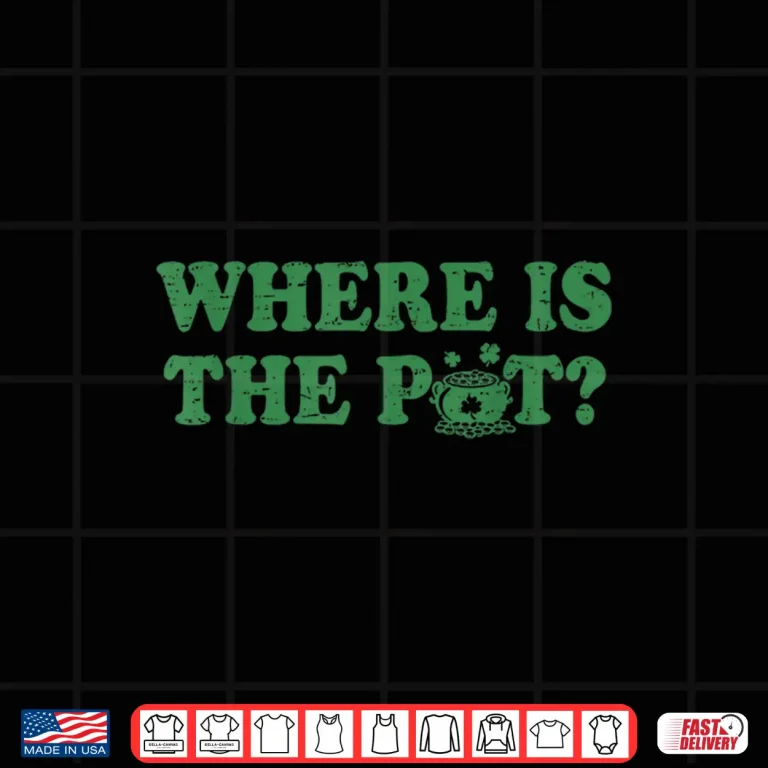 Design Retro St Patricks Day Where is The Pot Funny Shamrock Shirt