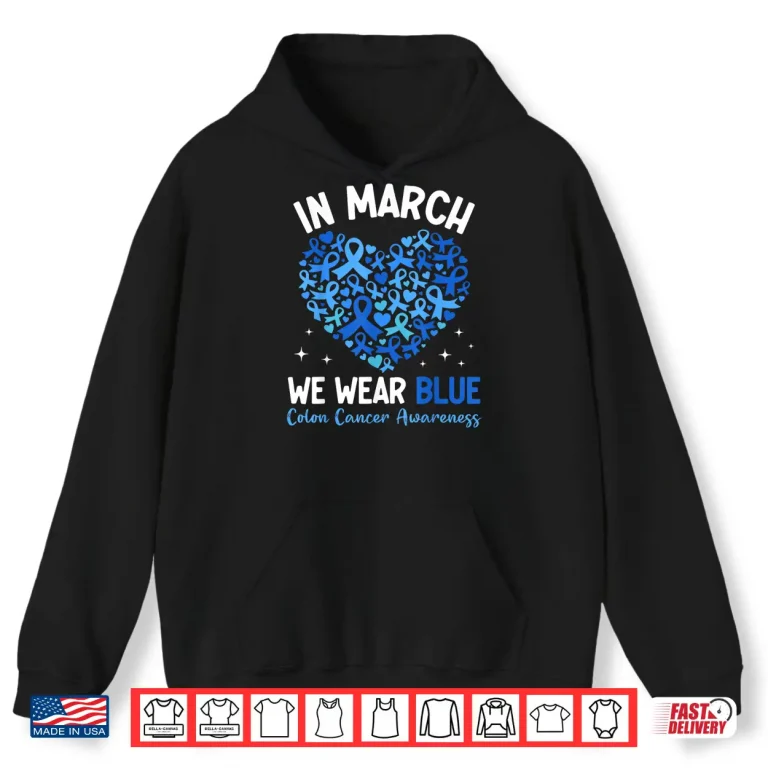 Hoodie Colorectal Colon Cancer Awareness Blue Ribbon Colonoscopy Shirt