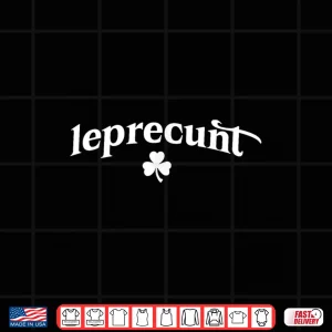 Design Leprecunt Irish St Patricks Day Leprechaun Shamrock Womens Shirt