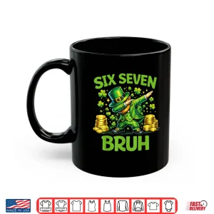Mug Six Seven 67 Bruh 6 7 Meme Funny St Patricks Day Boys Kids Shirt
