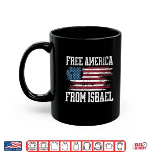 Mug Free America from Israel Shirt