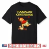 Toodaloo Cuntaroos Funny Retro Sarcastic Goodbye Humor Shirt