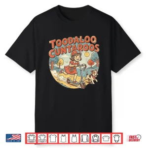 Toodaloo Cuntaroos Sarcastic Funny Retro Goodbye Humor Shirt