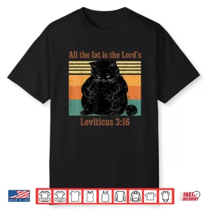All The Fat Is The Lord’S Black Cat Christian Jesus Retro Shirt