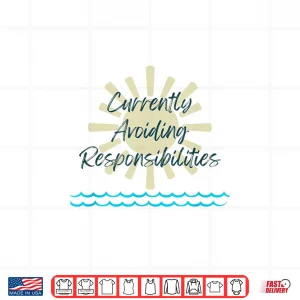 Design Avoiding Responsibilities Funny Vacation Humor Beach Gifts Shirt