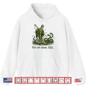 Hoodie Go On Now Git St Patricks Day Irish Funny Saint Patrick Shirt