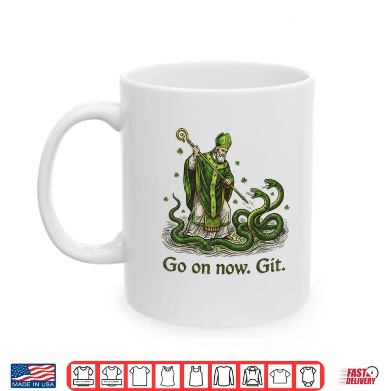 Mug Go On Now Git St Patricks Day Irish Funny Saint Patrick Shirt