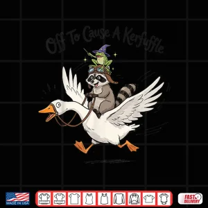 Design Off to Cause a kerfuffle Funny Graphic Tees Raccoon Shirt