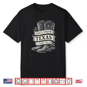 She’S From Texas I Can Tell Vintage Cowgirl Retro Country Shirt