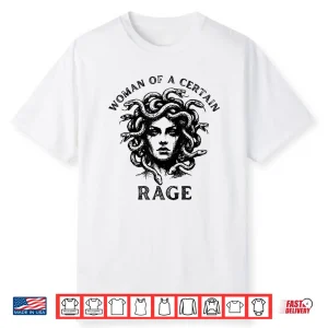Woman Of A Certain Rage Feminism Women’S Right Shirt