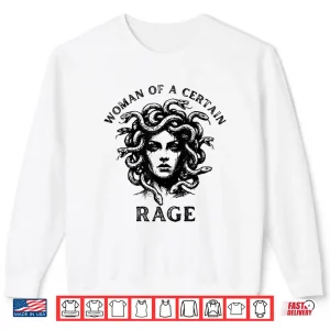 Woman Of A Certain Rage Feminism Women'S Right Shirt 2 Sweatshirt Woman of A Certain Rage Feminism Womens Right Shirt