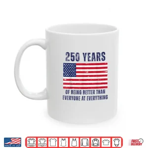 Mug At Everything 250th Shirt