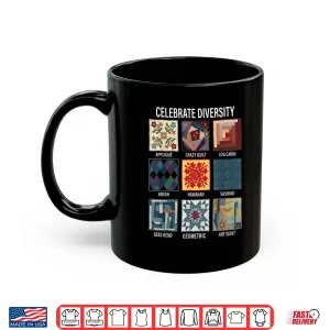 Mug Celebrate Diversity Quilting Craft Patchwork Diversity Shirt