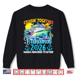 Sweatshirt Cruisin Together Bahamas 2026 Family Cruise Vacation Shirt