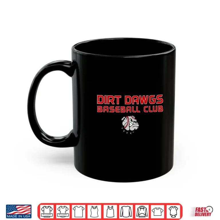 Mug Dirt Dawgs Baseball Club Shirt