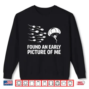 Sweatshirt Found an Early Picture of Me Skydiving Funny Shirt
