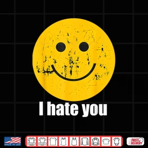 Design I Hate You Retro Vintage Yellow Happy Smile Face I Hate You Shirt