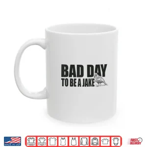 Mug Bad Day to Be A Jake Funny Turkey Hunting Hunter Humor Shirt