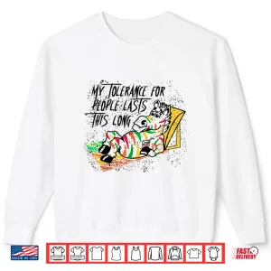 Sweatshirt My Tolerance for People Lasts This Long Retro Funny Saying Shirt