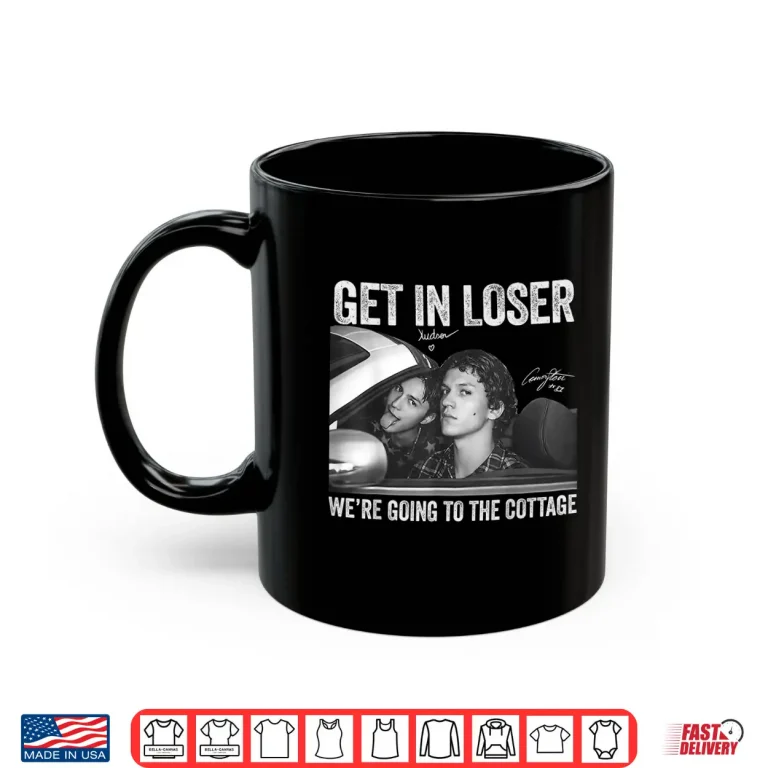 Mug Get in Loser Were Going to The Cottage Vintage Signature Shirt