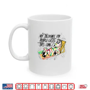 Mug My Tolerance for People Lasts This Long Retro Funny Saying Shirt
