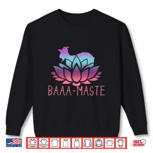 Sweatshirt Baaa maste Goat Yoga Namaste Spiritual Meditation Om Nayah Shirt